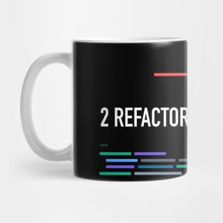 Developer To Refactor or Not To Refactor Mug